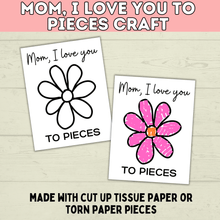 Load image into Gallery viewer, I Love You to Pieces Craft | Easy Mother&#39;s Day Craft Printable | Heart Craft | Flower Craft | Mom, I Love You to Pieces | Mother&#39;s Day Card
