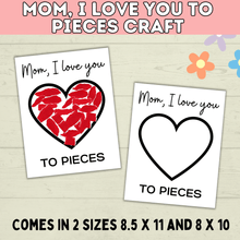 Load image into Gallery viewer, I Love You to Pieces Craft | Easy Mother&#39;s Day Craft Printable | Heart Craft | Flower Craft | Mom, I Love You to Pieces | Mother&#39;s Day Card
