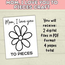 Load image into Gallery viewer, I Love You to Pieces Craft | Easy Mother&#39;s Day Craft Printable | Heart Craft | Flower Craft | Mom, I Love You to Pieces | Mother&#39;s Day Card
